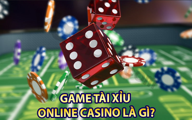 Game tài xỉu online casino là gì?