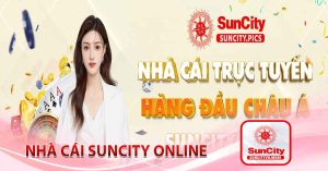 Nhà cái Suncity online uy tín